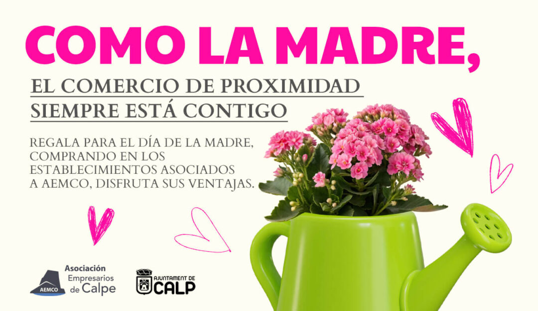 El comercio local siempre está contigo, como la Madre